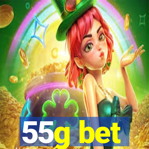 55g bet